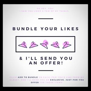 Bundle your likes for a private offer!!!